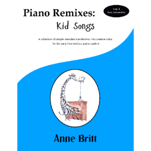 Piano Remixes: Kid Songs Vol. 1, early intermediate