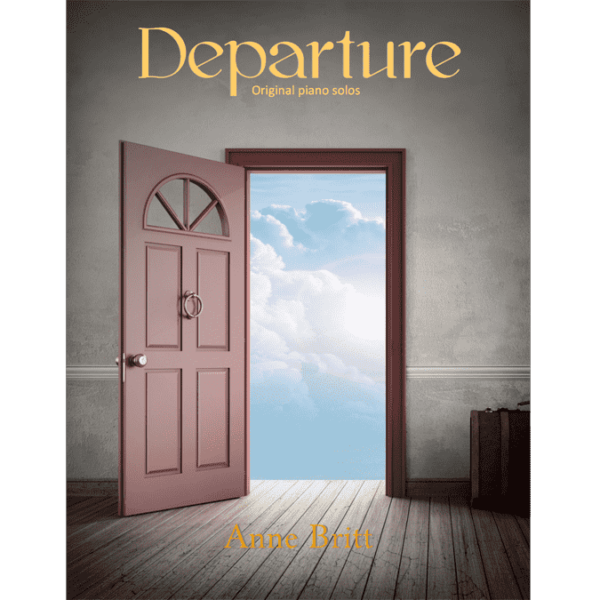 Departure songbook - original piano solos inspired by places in the Pacific Northwest and beyond
