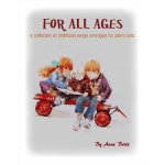 For All Ages songbook - a collection of childhood songs arranged for piano solo