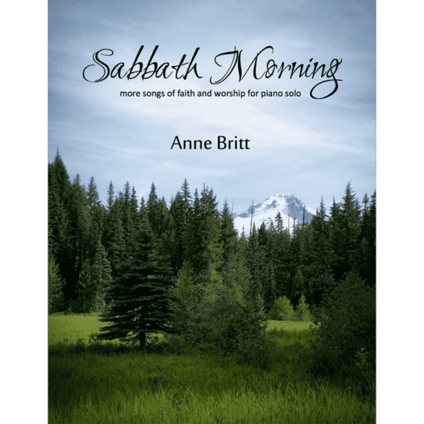 Sabbath Morning songbook - more songs of faith and worship for piano solo